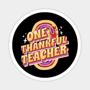 Thanksgiving Teaching Retro Rainbow One Thankful Teacher Magnet